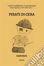 Pirati di cera. E-book. Formato EPUB ebook