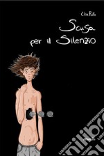 Scusa per il silenzio. E-book. Formato EPUB