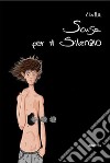 Scusa per il silenzio. E-book. Formato EPUB ebook