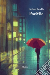 PoeMie. E-book. Formato EPUB ebook di Stefano Rosella