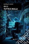 O e 1. Tutto e nulla. E-book. Formato EPUB ebook