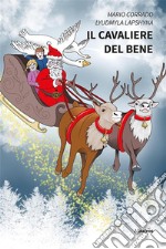 Il Cavaliere del Bene. E-book. Formato EPUB ebook