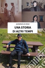 Una storia di altri tempi. E-book. Formato EPUB