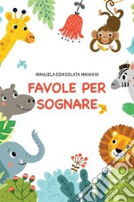 Favole per sognare. E-book. Formato EPUB