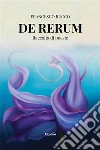 DE RERUM. Raccolta di poesie. E-book. Formato EPUB ebook di Francesco Rucco