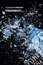 Frammenti.... E-book. Formato EPUB ebook