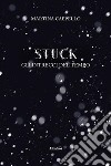 Stuck. Gli intrecci del tempo. E-book. Formato EPUB ebook