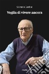 Voglia di vivere ancora. E-book. Formato EPUB ebook di Salvatore Lestino