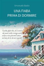 Una fiaba prima di dormire. E-book. Formato EPUB ebook