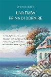 Una fiaba prima di dormire. E-book. Formato EPUB ebook di Emanuele Basile