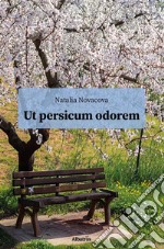 Ut persicum odorem. E-book. Formato EPUB