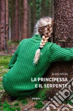 La principessa e il serpente. E-book. Formato EPUB