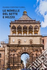 Le novelle del Sette e Mezzo. E-book. Formato EPUB ebook