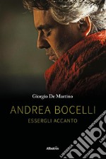 Andrea BocelliEssergli accanto. E-book. Formato EPUB
