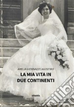 La mia vita in due continenti. E-book. Formato EPUB