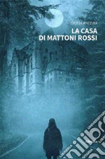 La casa di mattoni rossi. E-book. Formato EPUB ebook