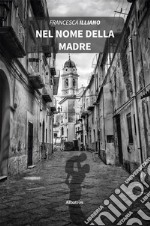 Nel nome della madre. E-book. Formato EPUB ebook