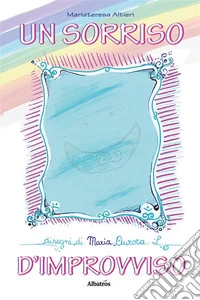 Un sorriso d’improvviso. E-book. Formato EPUB ebook