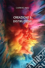 Creazione &amp; Distruzione. E-book. Formato EPUB ebook