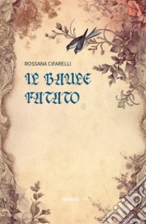 Il baule fatato. E-book. Formato EPUB ebook di Rossana Cifarelli