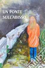 Un ponte sull’abisso. E-book. Formato EPUB ebook