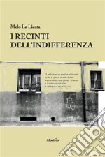 I recinti dell&apos;indifferenza. E-book. Formato EPUB ebook