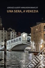 Una sera, a Venezia. E-book. Formato EPUB