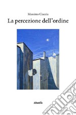 La percezione dell’ordine. E-book. Formato EPUB ebook