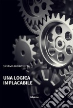 Una logica implacabile. E-book. Formato EPUB