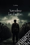 Non volevo fare il militare. E-book. Formato EPUB ebook di Guernica