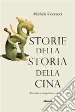 Storie della Storia della Cina. E-book. Formato EPUB ebook