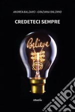 Credeteci sempre. E-book. Formato EPUB ebook