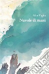 Nuvole di mani. E-book. Formato EPUB ebook