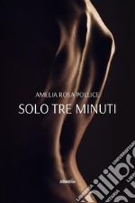 Solo tre minuti. E-book. Formato EPUB ebook