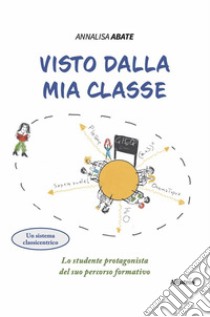 Visto dalla mia classe. E-book. Formato EPUB ebook di Annalisa Abate