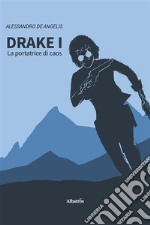 Drake I - La portatrice di caos. E-book. Formato EPUB ebook