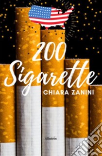 200 Sigarette. E-book. Formato EPUB ebook di Chiara Zanini