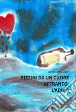 Pizzini da un cuore affranto. L’addio. E-book. Formato EPUB ebook