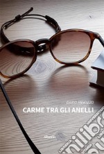 Carme tra gli anelli. E-book. Formato EPUB