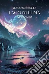 Lago di Luna. E-book. Formato EPUB ebook