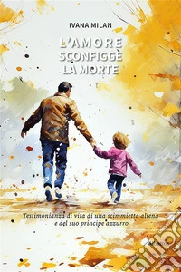 L’amore sconfigge la morte. E-book. Formato EPUB ebook