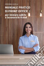 Manuale Pratico di Front Office. E-book. Formato EPUB ebook