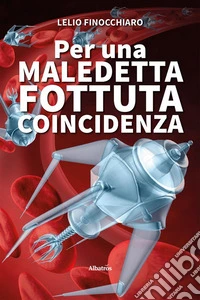 Per una maledetta fottuta coincidenza. E-book. Formato EPUB ebook