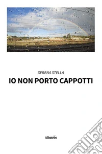 Io non porto cappotti. E-book. Formato EPUB ebook