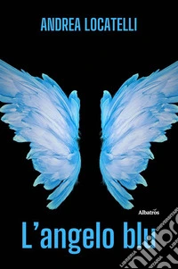 L'angelo blu. E-book. Formato EPUB ebook