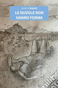 Le nuvole non hanno forma. E-book. Formato EPUB ebook