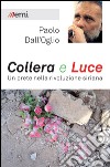 Collera e luce: Un prete nella rivoluzione siriana. E-book. Formato EPUB ebook
