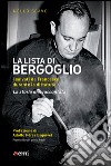 Lista di Bergoglio: I salvati da Francesco durante la dittatura. La storia mai raccontata. E-book. Formato PDF ebook