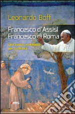 Francesco d'Assisi, Francesco di Roma: Una nuova primavera per la chiesa. E-book. Formato EPUB ebook