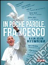 In poche parole, Francesco: Il papa gesuita in 9 termini chiave. E-book. Formato EPUB ebook